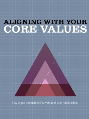 Aligning with your Core Values